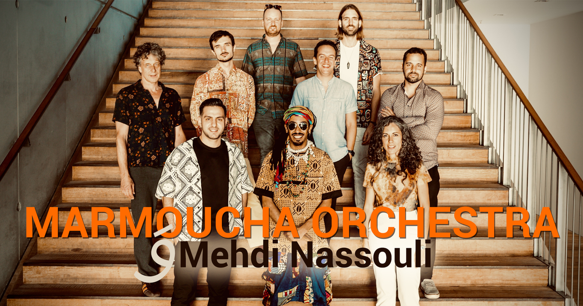 Marmoucha Orchestra ft Mehdi Nassouli — Let yourself be carried away by ...